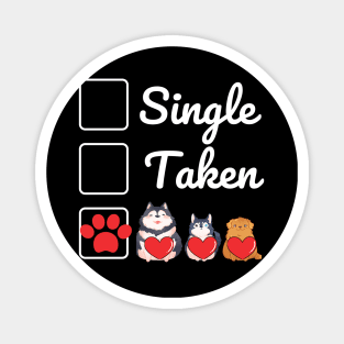 Single Taken Pet owner Magnet